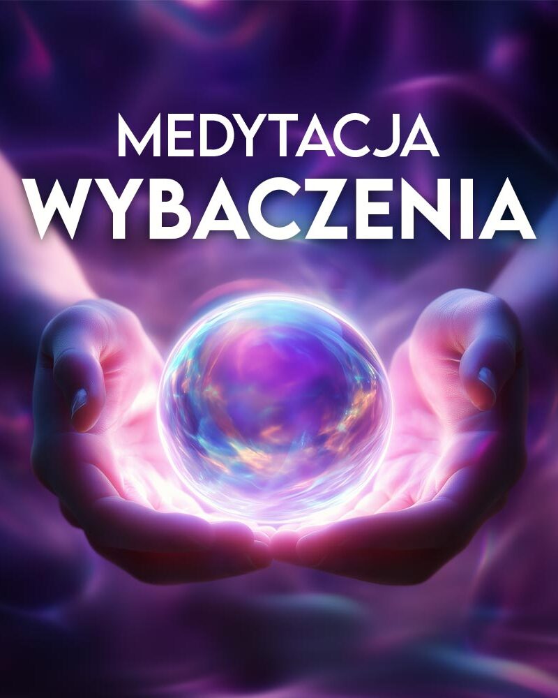 Medytacja Wybaczania